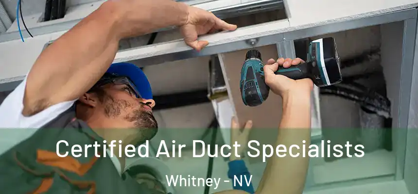 Certified Air Duct Specialists Whitney - NV