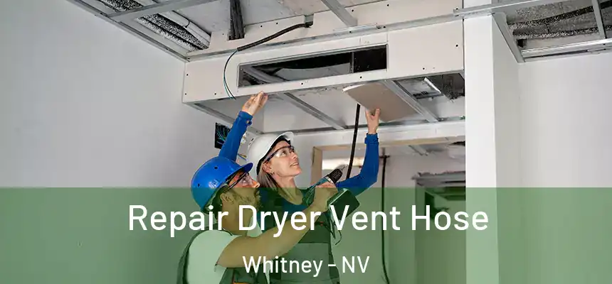  Repair Dryer Vent Hose Whitney - NV