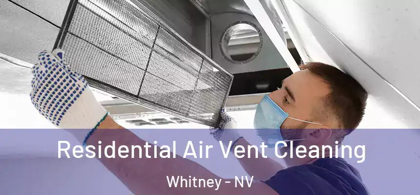 Residential Air Vent Cleaning Whitney - NV